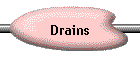 Drains