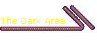 The Dark Area